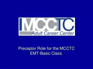 Preceptor Role for the MCCTC EMT-Basic Class.