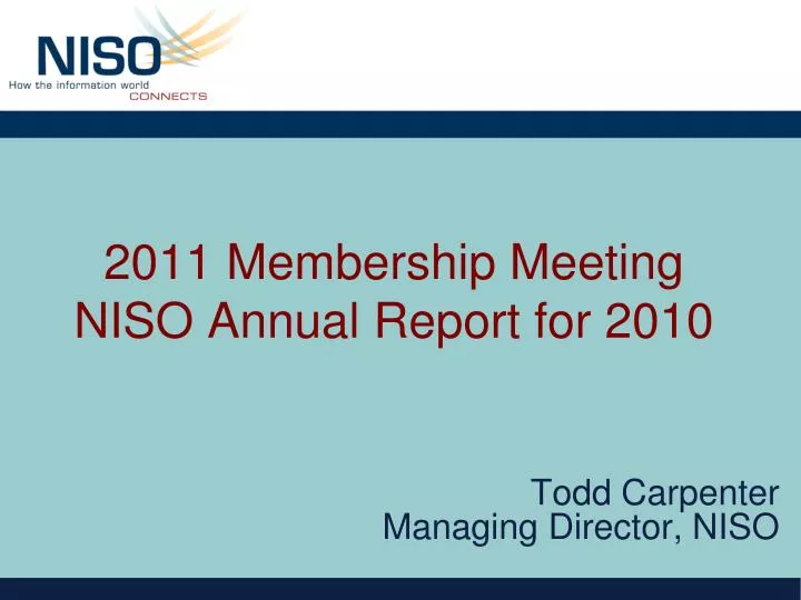 2011 membership meeting niso annual report for 2010