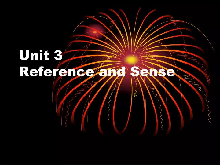 unit 3 reference and sense