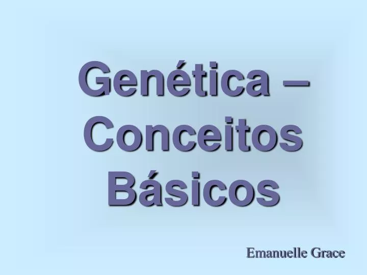 PPT - Genética – Conceitos Básicos PowerPoint Presentation, Free ...