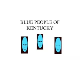 BLUE PEOPLE OF KENTUCKY