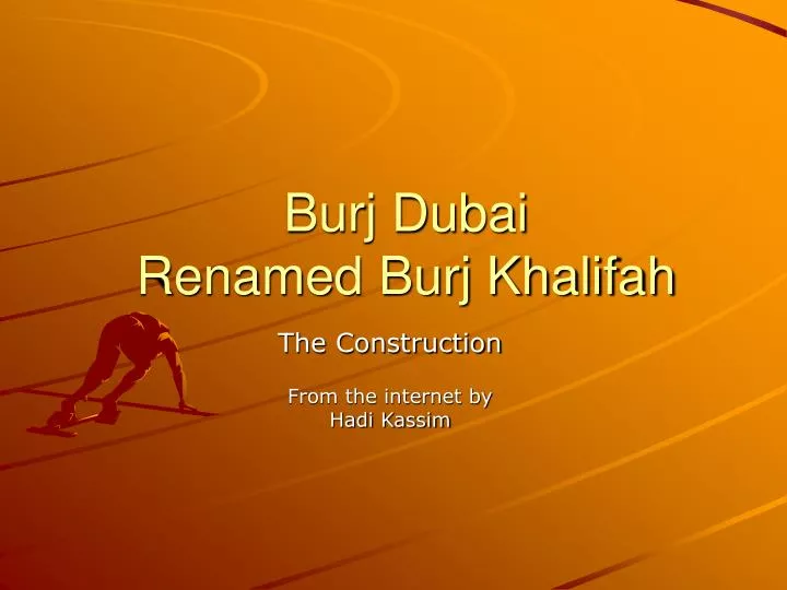 burj dubai renamed burj khalifah