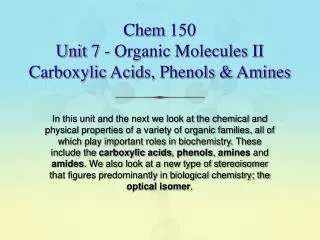 Chem 150 Unit 7 - Organic Molecules II Carboxylic Acids, Phenols &amp; Amines