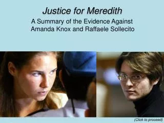 Justice for Meredith A Summary of the Evidence Against Amanda Knox and Raffaele Sollecito