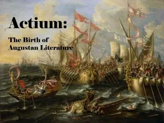 Actium: The Birth of Augustan Literature