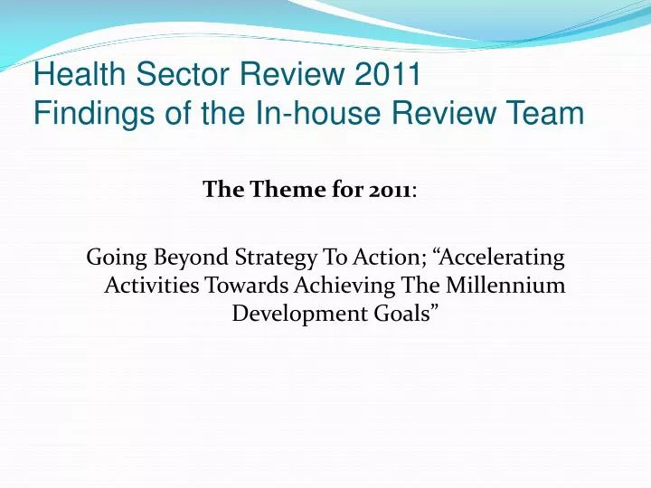health sector review 2011 findings of the in house review team