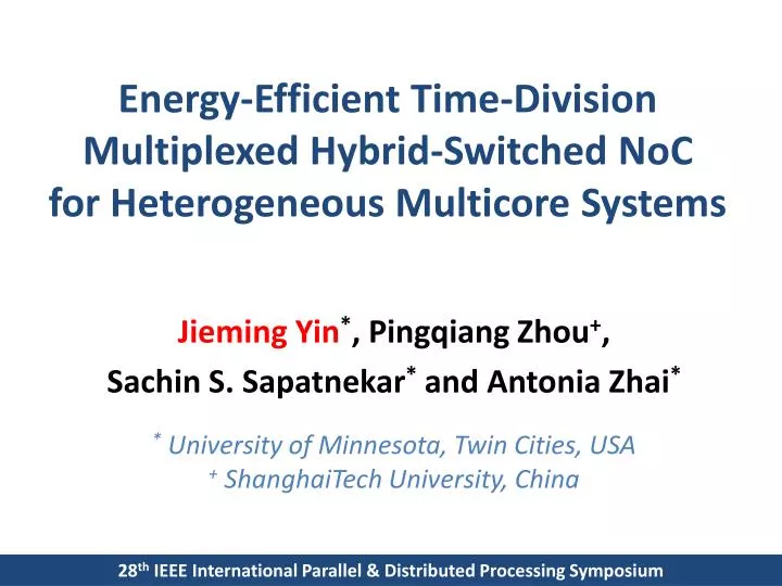energy efficient time division multiplexed hybrid switched noc for heterogeneous multicore systems