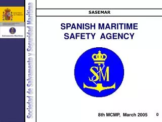 SPANISH MARITIME SAFETY AGENCY