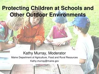 Protecting Children at Schools and Other Outdoor Environments