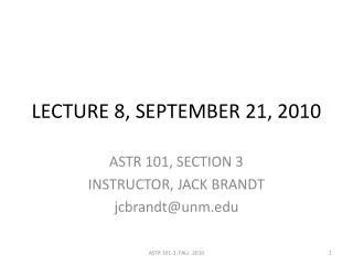 LECTURE 8, SEPTEMBER 21, 2010