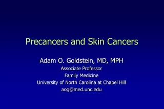 Precancers and Skin Cancers
