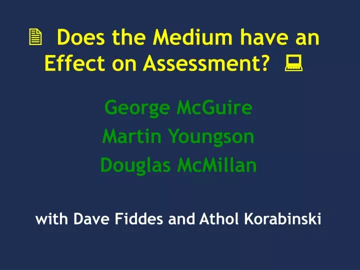 does the medium have an effect on assessment
