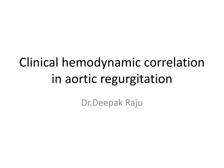 clinical hemodynamic correlation in aortic regurgitation