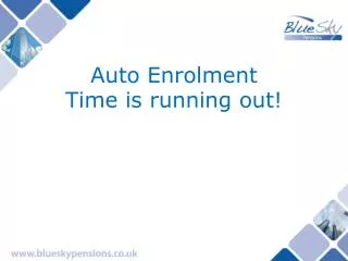 Auto Enrolment Time is running out!