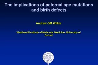 The implications of paternal age mutations and birth defects
