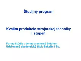 tudijn program kvalita produkcie stroj rskej techniky i stupe
