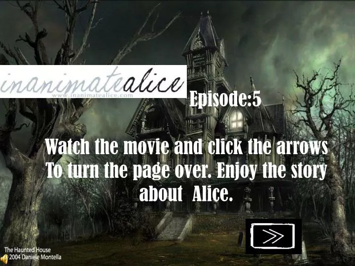 episode 5 watch the movie and click the arrows to turn the page over enjoy the story about alice