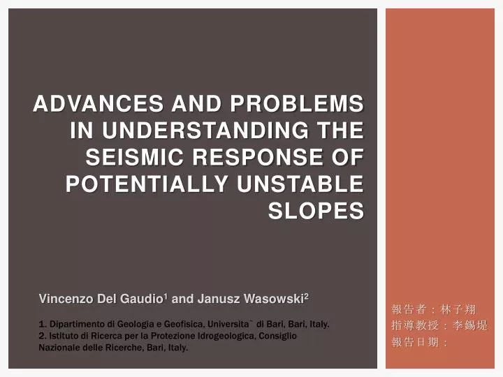 advances and problems in understanding the seismic response of potentially unstable slopes