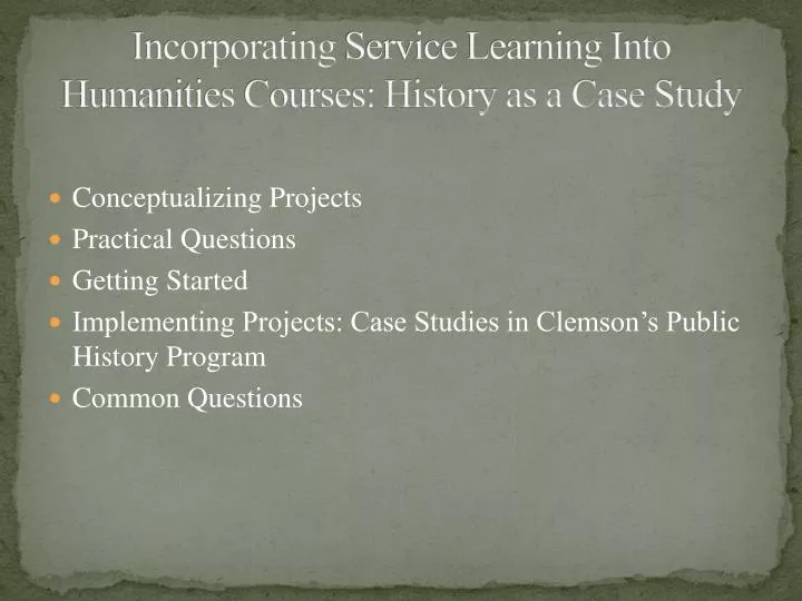 incorporating service learning into humanities courses history as a case study