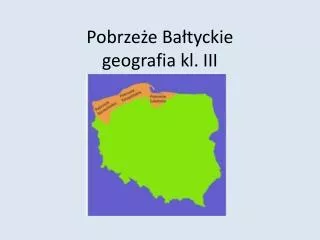 Pobrzeże Bałtyckie geografia kl. III