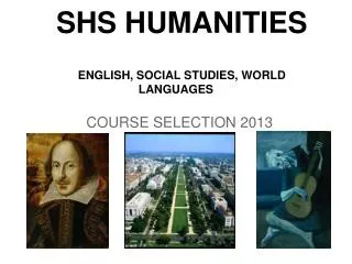 SHS HUMANITIES ENGLISH, SOCIAL STUDIES, WORLD LANGUAGES