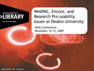 WebPAC, Encore, and Research Pro usability issues at Deakin University