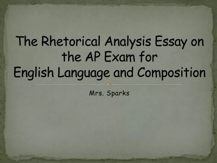 the rhetorical analysis essay on the ap exam for english language and composition