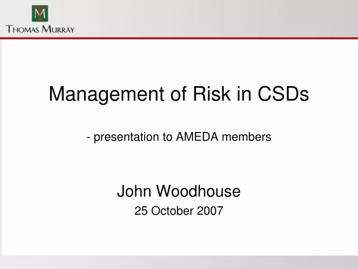 management of risk in csds presentation to ameda members