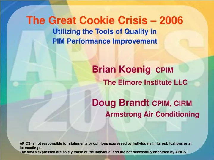 the great cookie crisis 2006 utilizing the tools of quality in pim performance improvement
