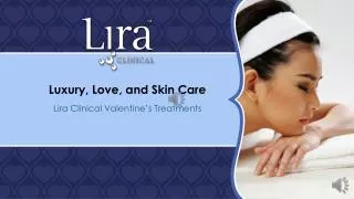 Luxury, Love, and Skin Care