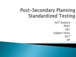 Post-Secondary Planning Standardized Testing