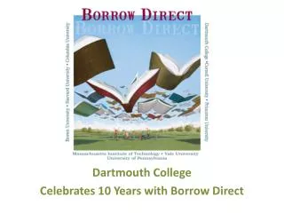 Dartmouth College Celebrates 10 Years with Borrow Direct