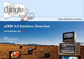 eCRM 2.0 Solutions Overview djingle /ecrm