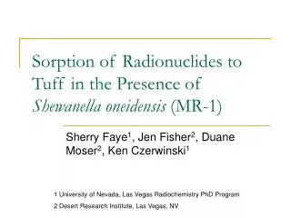 Sorption of Radionuclides to Tuff in the Presence of Shewanella oneidensis (MR-1)