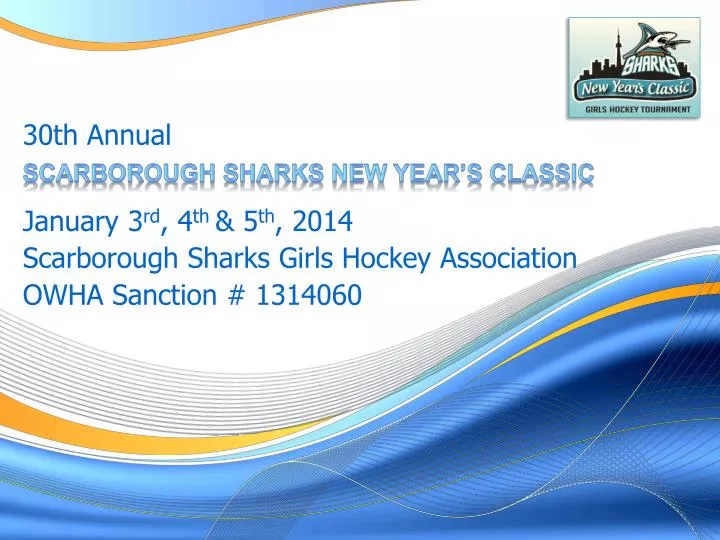 january 3 rd 4 th 5 th 2014 scarborough sharks girls hockey association owha sanction 1314060