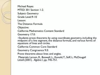 Michael Reyes MTED 301 Section 1-2. Subject: Geometry Grade Level:9-10 Lesson: