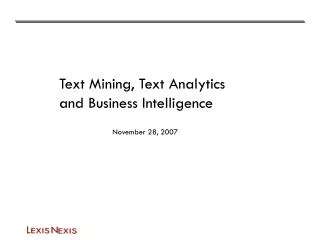 Text Mining, Text Analytics and Business Intelligence