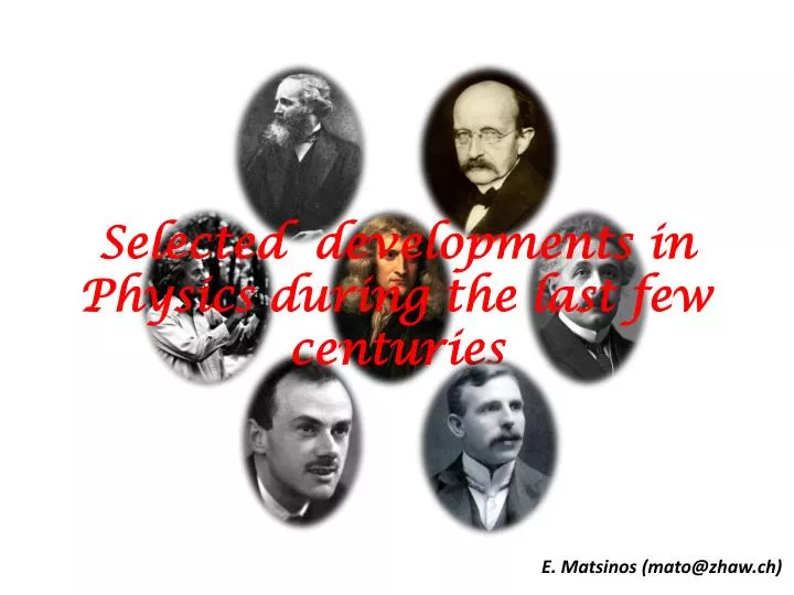 selected developments in physics during the last few centuries