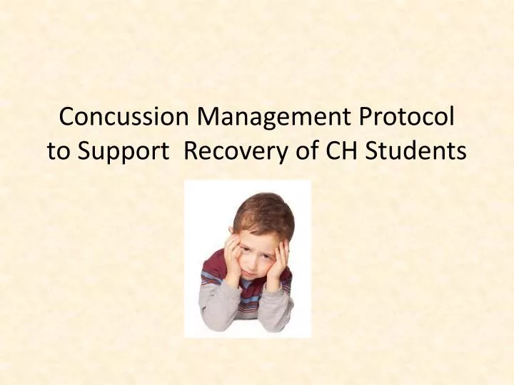 concussion management protocol to support recovery of ch students