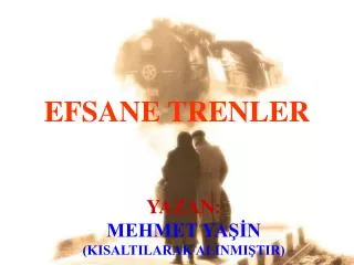 EFSANE TRENLER