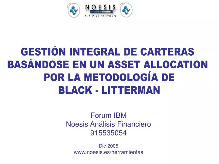 forum ibm noesis an lisis financiero 915535054 dic 2005 www noesis es herramientas