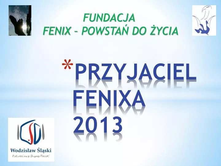 przyjaciel fenixa 2013