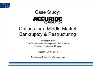 Case Study: Options for a Middle-Market Bankruptcy &amp; Restructuring