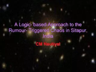 A Logic- based Approach to the Rumour- Triggered Chaos in Sitapur, India