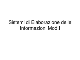 sistemi di elaborazione delle informazioni mod i