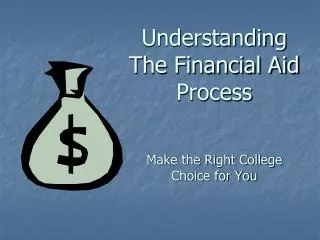 Understanding The Financial Aid Process Make the Right College Choice for You