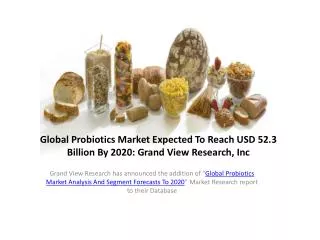 Probiotics Market Forecast to 2020:Grand View Research,Inc.
