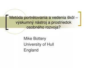 Mike Bottery University of Hull England