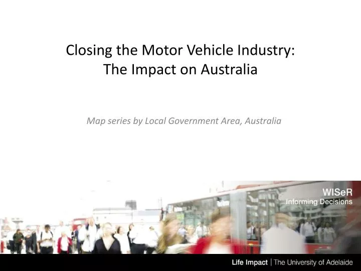 closing the motor vehicle industry the impact on australia