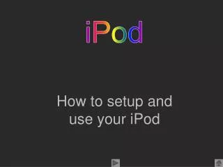How to setup and use your iPod